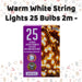 Christmas Warm White String Lights 25 Bulbs 2m - 50cm Lead X 1