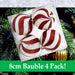 Red & White Stripe 8cm Baubles Candy Cane (4 Pack) - Christmas Decorations