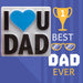 I Love U Dad Magnet Best Dad Ever Fathers Day Gift Present,  I Love U Dad